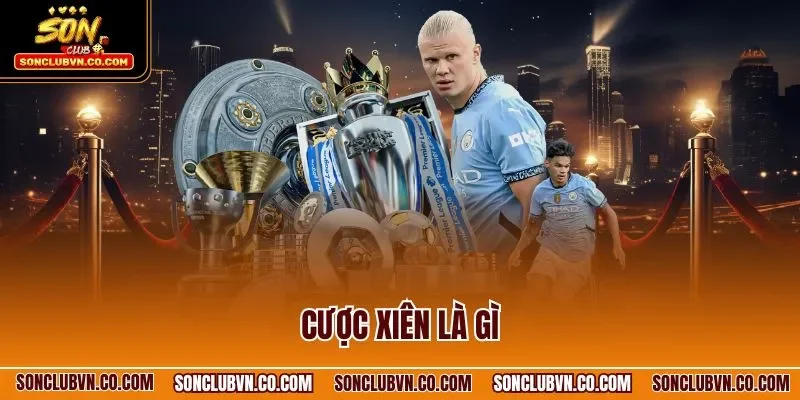 Cược xiên là gì